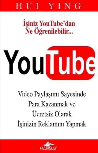 YouTube - Video Paylaşımı Sayesinde Para Kazanmak ve Ücretsiz Olarak Reklamını Yapmak
