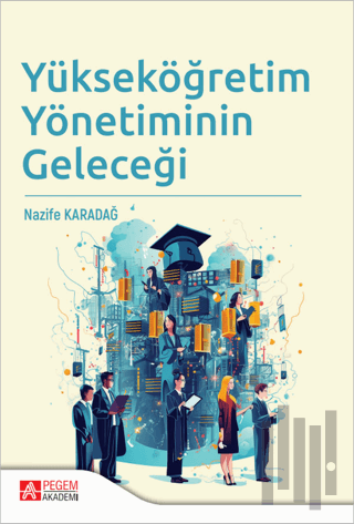 Yükseköğretim Yönetiminin Geleceği