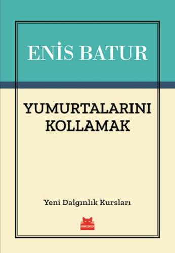 Yumurtalarını Kollamak - Yeni Dalgınlık Kursları | Kitap Ambarı