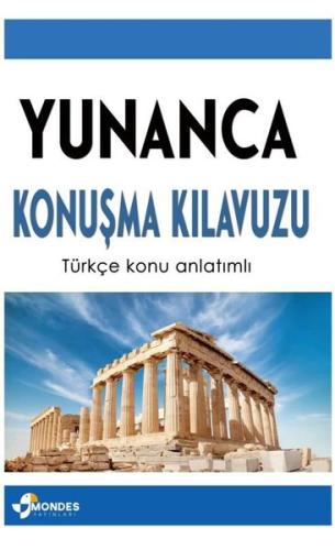 Yunanca Konuşma Kılavuzu - Türkçe Konu Anlatımlı