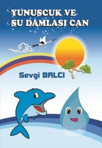 Yunuscuk ve Su Damlası Can