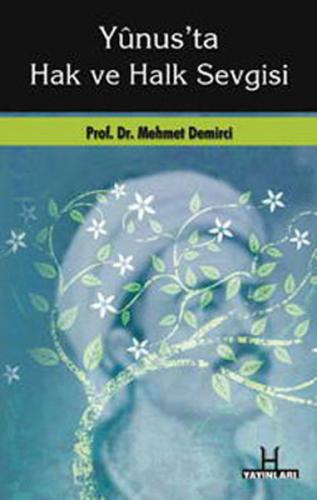Yunus'ta Hak ve Halk Sevgisi