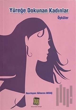 Yüreğe Dokunan Kadınlar