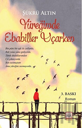 Yüreğimde Ebabiller Uçarken