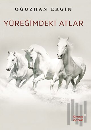 Yüreğimdeki Atlar