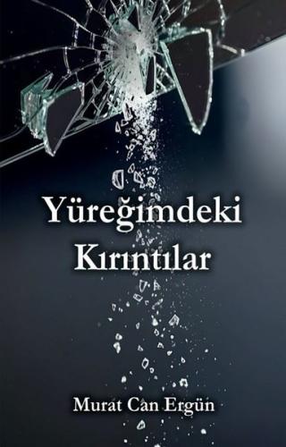 Yüreğimdeki Kırıntılar