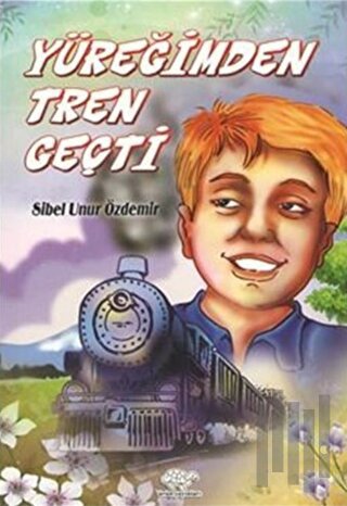 Yüreğimden Tren Geçti