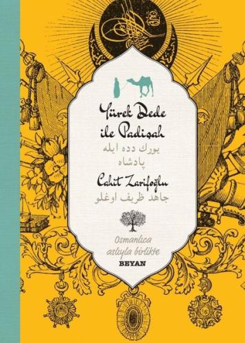 Yürekdede ile Padişah-Osmanlıca Türkçe-İki Dil Bir Kitap (Ciltli)