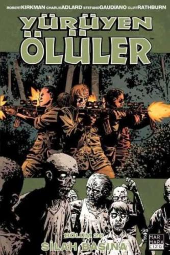 Yürüyen Ölüler Cilt 26 - Silah Başına