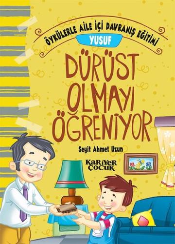 Yusuf Dürüst Olmayı Öğreniyor - Öykülerle Aile İçi Davranış Eğitimi | 