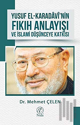 Yusuf El-Karadavi’nin Fıkıh Anlayışı ve İslami Düşünceye Katkısı