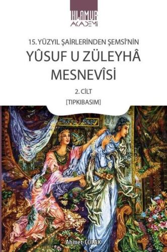 Yusuf u Züleyha Mesnevisi - 15.Yüzyıl Şairlerinden Şemsi'nin 2.Cilt
