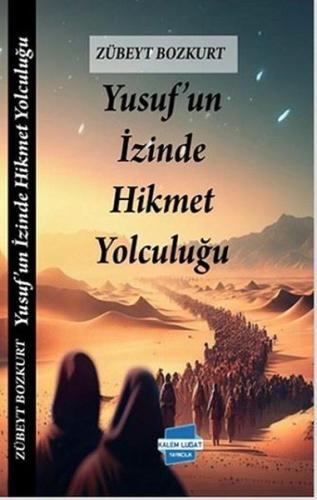Yusuf'un İzinde Hikmet Yolculuğu