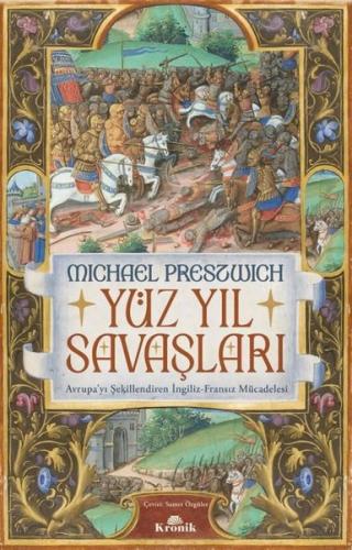 Yüzyıl Savaşları - Avrupa'yı Şekillendiren İngiliz-Fransız Mücadelesi