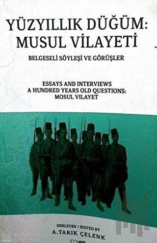 Yüzyıllık Düğüm-Musul Vilayeti Belgeseli Söyleyişi ve Görüşler