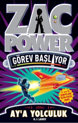 Zac Power Görev Başlıyor A - Aya Yolculuk | Kitap Ambarı