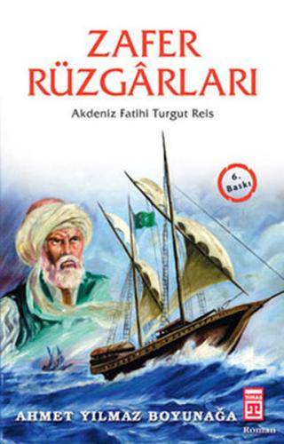Zafer Rüzgarları-Akdeniz Fatihi Turgut Reis