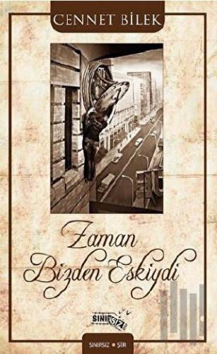 Zaman Bizden Eskiydi | Kitap Ambarı