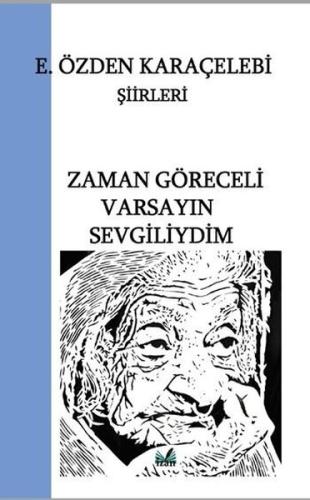 Zaman Göreceli Varsaydın Sevgiliydim