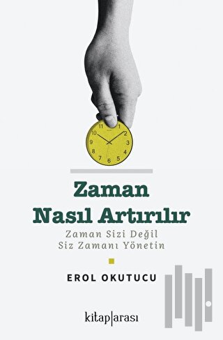 Zaman Nasıl Artırılır | Kitap Ambarı