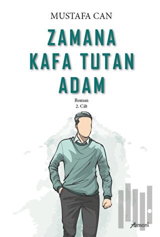 Zamana Kafa Tutan Adam