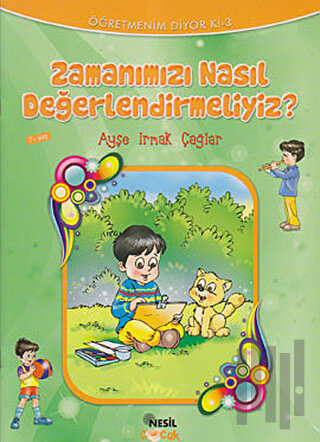 Zamanımızı Nasıl Değerlendirmeliyiz ?