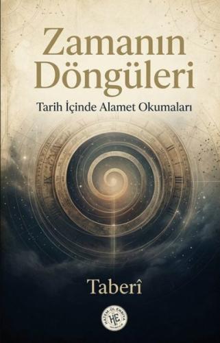 Zamanın Döngüleri - Tarih İçinde Alamet Okumaları | Kitap Ambarı