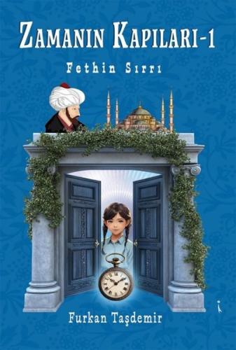 Zamanın Kapıları 1 - Fethin Sırrı