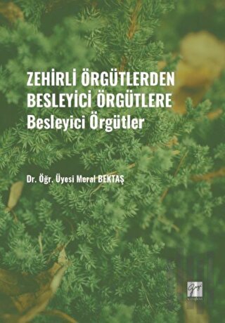Zehirli Örgütlerden Besleyici Örgütlere - Besleyici Örgütler