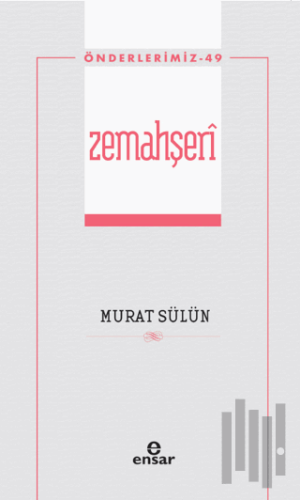 Zemahşeri (Önderlerimiz-49) | Kitap Ambarı
