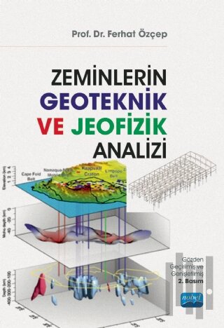 Zeminlerin Geoteknik ve Jeofizik Analizi