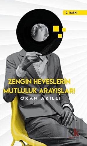 Zengin Heveslerin Mutluluk Arayışları | Kitap Ambarı