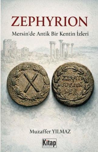 Zephyrion: Mersin'de Bir Antik Kentin İzleri | Kitap Ambarı