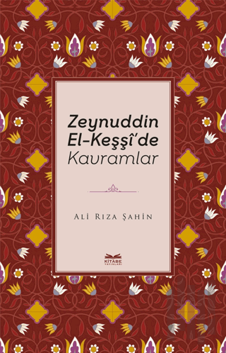 Zeynuddin El-Keşşi'de Kavramlar | Kitap Ambarı