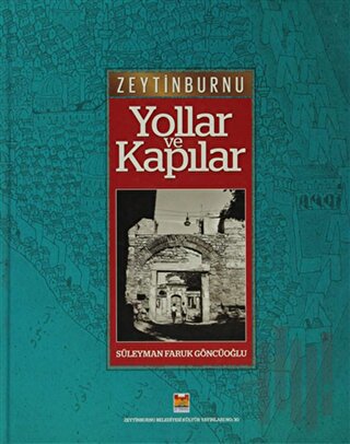 Zeytinburnu Yollar ve Kapılar (Ciltli)