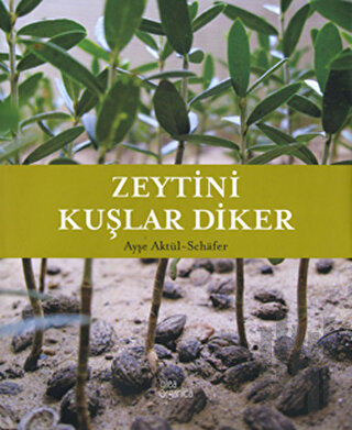 Zeytini Kuşlar Diker (Ciltli)