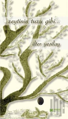 Zeytinin Tuzu Gibi