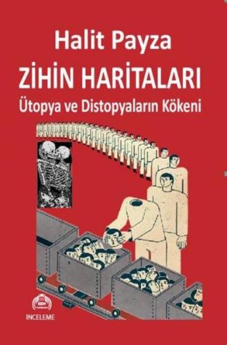 Zihin Haritaları Ütopya ve Distopyaların Kökeni