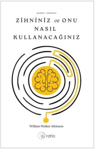 Zihniniz ve Onu Nasıl Kullanacağınız