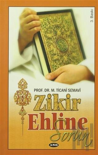 Zikir Ehline Sorun