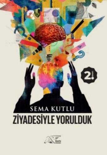 Ziyadesiyle Yorulduk