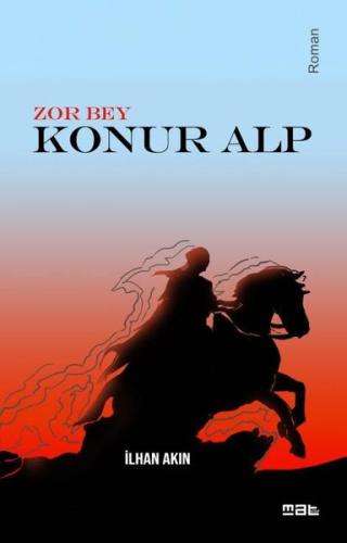 Zor Bey-Konur Alp | Kitap Ambarı