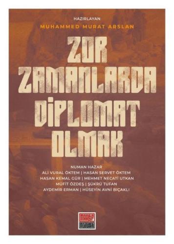 Zor Zamanlarda Diplomat Olmak | Kitap Ambarı