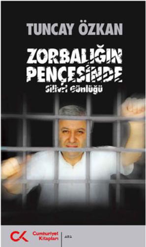 Zorbalığın Pençesinde - Silivri Günlüğü