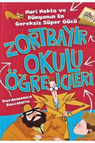 Zortbayır Okulu Öğrencileri - Nuri Nokta ve Dünyanın En Gereksiz Süper Gücü