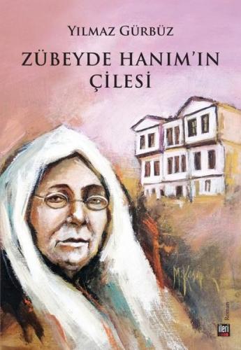 Zübeyde Hanım'ın Çilesi | Kitap Ambarı